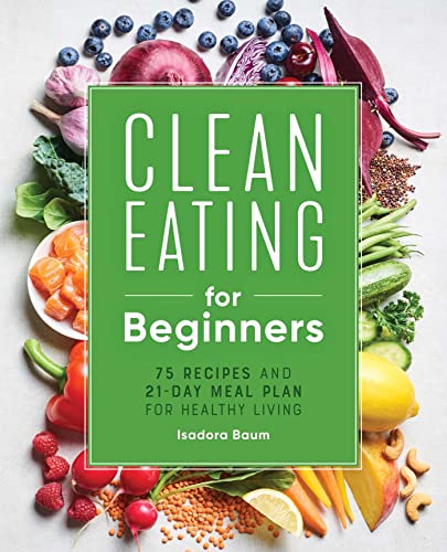 CLEAN EATING FOR BEGINNERS