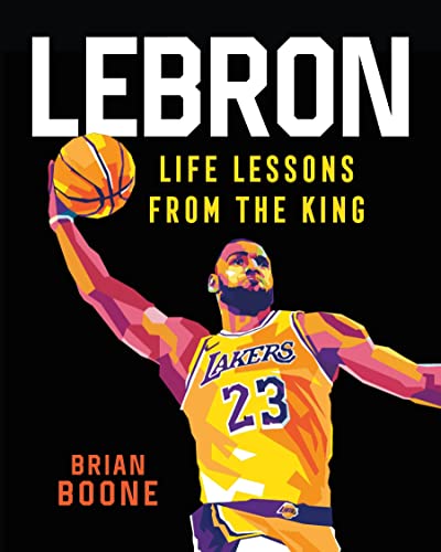 LEBRON: LIFE LESSONS FROM THE KING